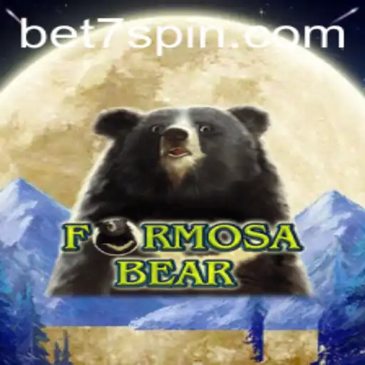 Discover the Thrill of FormosaBear: A Riveting New Game by 7Spin.COM