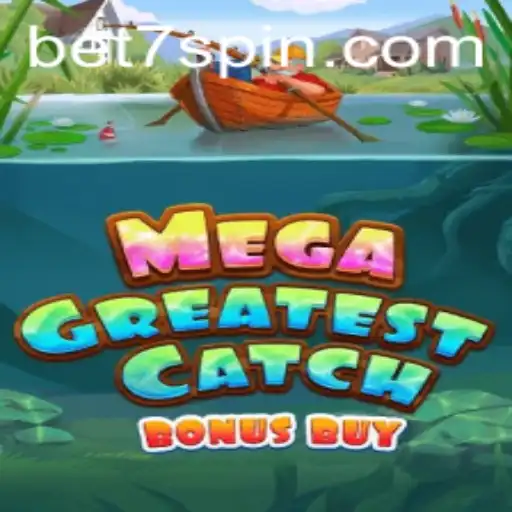 Exploring the Thrills of MegaGreatestCatchBonusBuy: An In-Depth Analysis